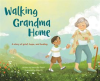 Walking_Grandma_Home