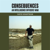Consequences_An_Intelligence_Officer_s_War