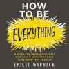 How_to_Be_Everything