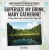 Supersize_My_Drink__Mary_Catherine_