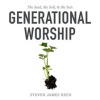 Generational_Worship