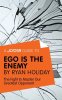 A_Joosr_Guide_to____Ego_is_the_Enemy_by_Ryan_Holiday