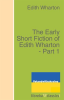 The_Early_Short_Fiction_of_Edith_Wharton_____Part_1