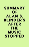 Summary_of_Alan_S__Blinder_s_After_the_Music_Stopped