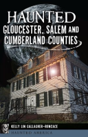 Haunted_Gloucester__Salem_and_Cumberland_Counties