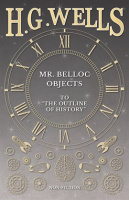 Mr__Belloc_Objects_to__The_Outline_of_History_