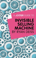 A_Joosr_Guide_to____Invisible_Selling_Machine_by_Ryan_Deiss