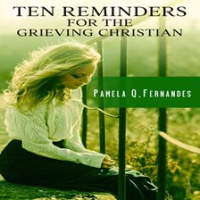 Ten_Reminders_for_the_Grieving_Christian