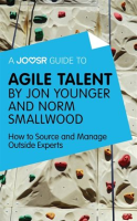 A_Joosr_Guide_to____Agile_Talent_by_Jon_Younger_and_Norm_Smallwood