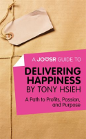 A_Joosr_Guide_to____Delivering_Happiness_by_Tony_Hsieh