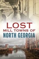 Lost_Mill_Towns_of_North_Georgia