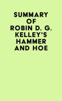 Summary_of_Robin_D__G__Kelley_s_Hammer_and_Hoe