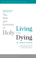 John_Wesley_s_Extract_of_The_Rule_and_Exercises_of_Holy_Living_and_Dying