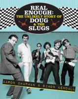 Real_Enough__The_Unlikely_Story_of_Doug___the_Slugs