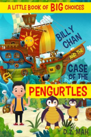 Billy_Chan_and_the_Case_of_the_Pengurtles__A_Little_Book_of_BIG_Choices