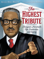 The_Highest_Tribute__Thurgood_Marshall_s_Life__Leadership__and_Legacy